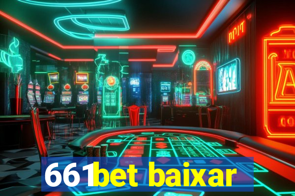 661bet baixar